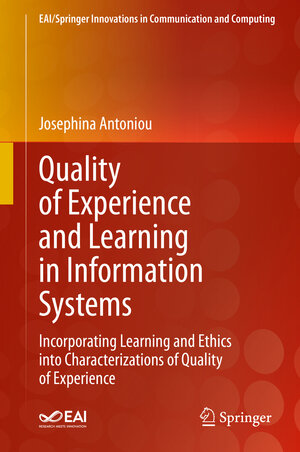 Buchcover Quality of Experience and Learning in Information Systems | Josephina Antoniou | EAN 9783030525590 | ISBN 3-030-52559-7 | ISBN 978-3-030-52559-0