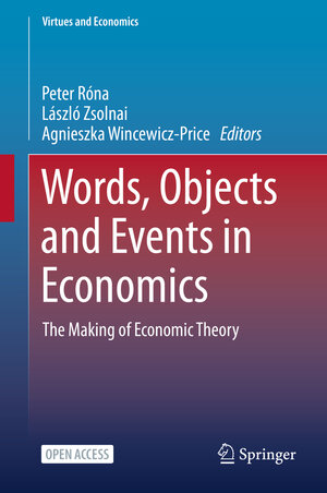 Buchcover Words, Objects and Events in Economics  | EAN 9783030526726 | ISBN 3-030-52672-0 | ISBN 978-3-030-52672-6