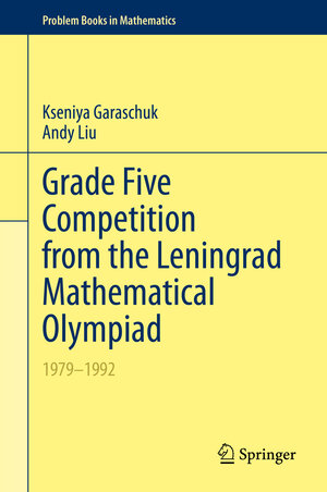 Buchcover Grade Five Competition from the Leningrad Mathematical Olympiad | Kseniya Garaschuk | EAN 9783030529451 | ISBN 3-030-52945-2 | ISBN 978-3-030-52945-1