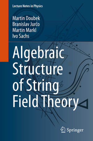 Buchcover Algebraic Structure of String Field Theory | Martin Doubek | EAN 9783030530549 | ISBN 3-030-53054-X | ISBN 978-3-030-53054-9