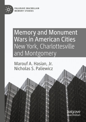 Buchcover Memory and Monument Wars in American Cities | Marouf A. Hasian Jr. | EAN 9783030537739 | ISBN 3-030-53773-0 | ISBN 978-3-030-53773-9