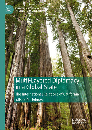 Buchcover Multi-Layered Diplomacy in a Global State | Alison R. Holmes | EAN 9783030541323 | ISBN 3-030-54132-0 | ISBN 978-3-030-54132-3