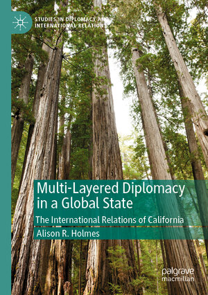 Buchcover Multi-Layered Diplomacy in a Global State | Alison R. Holmes | EAN 9783030541347 | ISBN 3-030-54134-7 | ISBN 978-3-030-54134-7