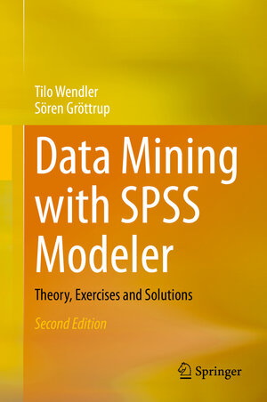 Buchcover Data Mining with SPSS Modeler | Tilo Wendler | EAN 9783030543396 | ISBN 3-030-54339-0 | ISBN 978-3-030-54339-6