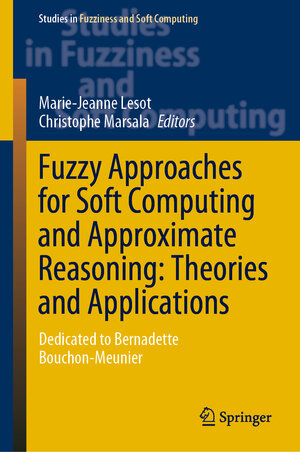 Buchcover Fuzzy Approaches for Soft Computing and Approximate Reasoning: Theories and Applications | EAN 9783030543419 | ISBN 3-030-54341-2 | ISBN 978-3-030-54341-9