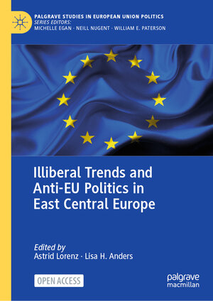 Buchcover Illiberal Trends and Anti-EU Politics in East Central Europe  | EAN 9783030546748 | ISBN 3-030-54674-8 | ISBN 978-3-030-54674-8