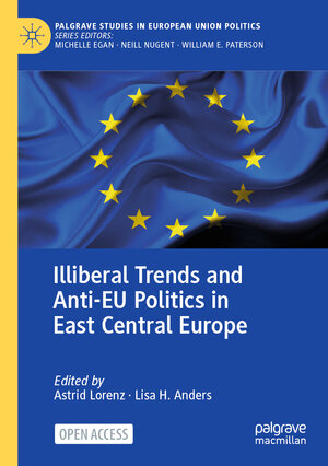 Buchcover Illiberal Trends and Anti-EU Politics in East Central Europe  | EAN 9783030546762 | ISBN 3-030-54676-4 | ISBN 978-3-030-54676-2