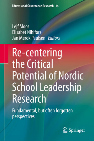 Buchcover Re-centering the Critical Potential of Nordic School Leadership Research  | EAN 9783030550264 | ISBN 3-030-55026-5 | ISBN 978-3-030-55026-4