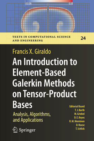 Buchcover An Introduction to Element-Based Galerkin Methods on Tensor-Product Bases | Francis X. Giraldo | EAN 9783030550691 | ISBN 3-030-55069-9 | ISBN 978-3-030-55069-1