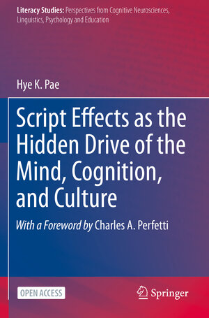 Buchcover Script Effects as the Hidden Drive of the Mind, Cognition, and Culture | Hye K. Pae | EAN 9783030551544 | ISBN 3-030-55154-7 | ISBN 978-3-030-55154-4