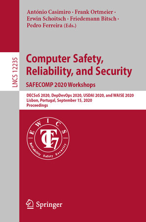Buchcover Computer Safety, Reliability, and Security. SAFECOMP 2020 Workshops  | EAN 9783030555825 | ISBN 3-030-55582-8 | ISBN 978-3-030-55582-5