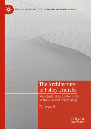 Buchcover The Architecture of Policy Transfer | Tim Legrand | EAN 9783030558215 | ISBN 3-030-55821-5 | ISBN 978-3-030-55821-5