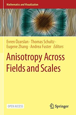 Buchcover Anisotropy Across Fields and Scales (Mathematics and Visualization)  | EAN 9783030562175 | ISBN 3-030-56217-4 | ISBN 978-3-030-56217-5