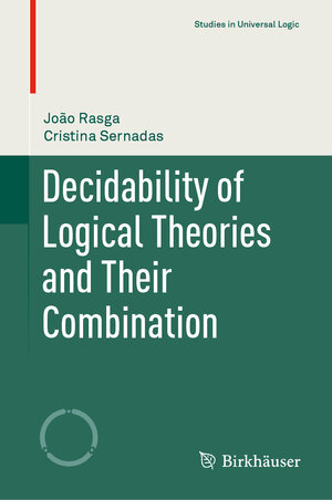 Buchcover Decidability of Logical Theories and Their Combination | João Rasga | EAN 9783030565541 | ISBN 3-030-56554-8 | ISBN 978-3-030-56554-1