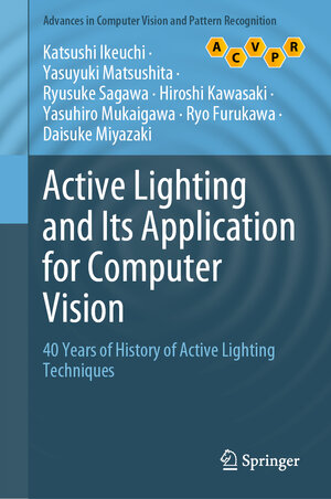 Buchcover Active Lighting and Its Application for Computer Vision | Katsushi Ikeuchi | EAN 9783030565770 | ISBN 3-030-56577-7 | ISBN 978-3-030-56577-0