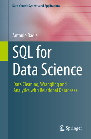 Buchcover SQL for Data Science | Antonio Badia | EAN 9783030575915 | ISBN 3-030-57591-8 | ISBN 978-3-030-57591-5
