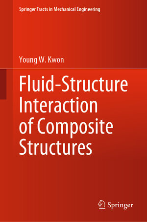 Buchcover Fluid-Structure Interaction of Composite Structures | Young W. Kwon | EAN 9783030576387 | ISBN 3-030-57638-8 | ISBN 978-3-030-57638-7