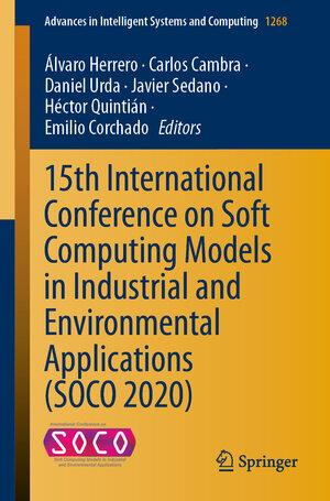 Buchcover 15th International Conference on Soft Computing Models in Industrial and Environmental Applications (SOCO 2020) | EAN 9783030578015 | ISBN 3-030-57801-1 | ISBN 978-3-030-57801-5