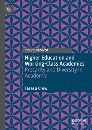 Buchcover Higher Education and Working-Class Academics | Teresa Crew | EAN 9783030583514 | ISBN 3-030-58351-1 | ISBN 978-3-030-58351-4