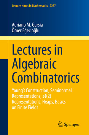 Buchcover Lectures in Algebraic Combinatorics | Adriano M. Garsia | EAN 9783030583729 | ISBN 3-030-58372-4 | ISBN 978-3-030-58372-9