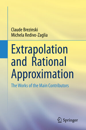 Buchcover Extrapolation and Rational Approximation | Claude Brezinski | EAN 9783030584184 | ISBN 3-030-58418-6 | ISBN 978-3-030-58418-4