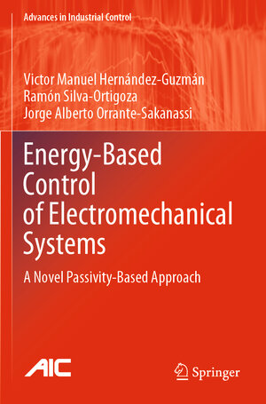 Buchcover Energy-Based Control of Electromechanical Systems | Victor Manuel Hernández-Guzmán | EAN 9783030587888 | ISBN 3-030-58788-6 | ISBN 978-3-030-58788-8