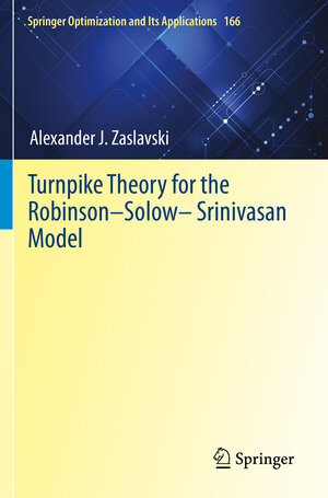 Buchcover Turnpike Theory for the Robinson–Solow–Srinivasan Model | Alexander J. Zaslavski | EAN 9783030603090 | ISBN 3-030-60309-1 | ISBN 978-3-030-60309-0