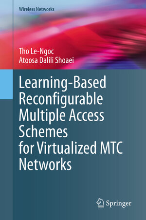 Buchcover Learning-Based Reconfigurable Multiple Access Schemes for Virtualized MTC Networks | Tho Le-Ngoc | EAN 9783030603823 | ISBN 3-030-60382-2 | ISBN 978-3-030-60382-3