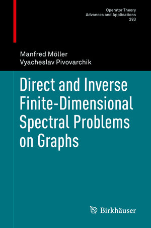 Buchcover Direct and Inverse Finite-Dimensional Spectral Problems on Graphs | Manfred Möller | EAN 9783030604844 | ISBN 3-030-60484-5 | ISBN 978-3-030-60484-4