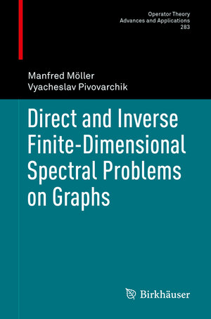 Buchcover Direct and Inverse Finite-Dimensional Spectral Problems on Graphs | Manfred Möller | EAN 9783030604868 | ISBN 3-030-60486-1 | ISBN 978-3-030-60486-8