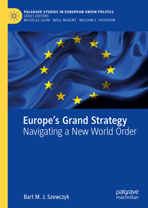 Buchcover Europe’s Grand Strategy | Bart M. J. Szewczyk | EAN 9783030605223 | ISBN 3-030-60522-1 | ISBN 978-3-030-60522-3