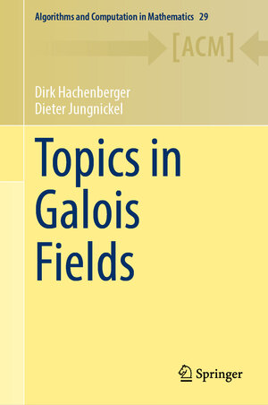 Buchcover Topics in Galois Fields | Dirk Hachenberger | EAN 9783030608040 | ISBN 3-030-60804-2 | ISBN 978-3-030-60804-0