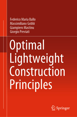 Buchcover Optimal Lightweight Construction Principles | Federico Maria Ballo | EAN 9783030608347 | ISBN 3-030-60834-4 | ISBN 978-3-030-60834-7