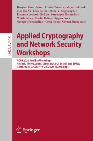 Buchcover Applied Cryptography and Network Security Workshops | EAN 9783030616380 | ISBN 3-030-61638-X | ISBN 978-3-030-61638-0
