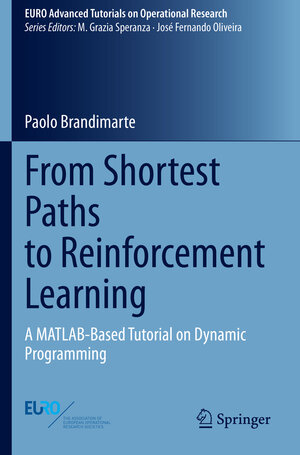 Buchcover From Shortest Paths to Reinforcement Learning | Paolo Brandimarte | EAN 9783030618698 | ISBN 3-030-61869-2 | ISBN 978-3-030-61869-8