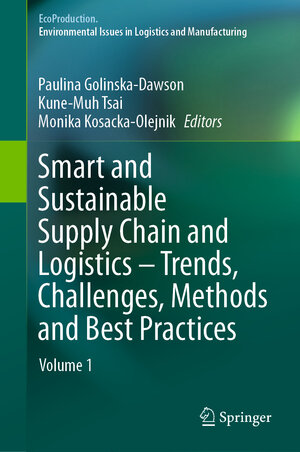 Buchcover Smart and Sustainable Supply Chain and Logistics – Trends, Challenges, Methods and Best Practices | EAN 9783030619466 | ISBN 3-030-61946-X | ISBN 978-3-030-61946-6