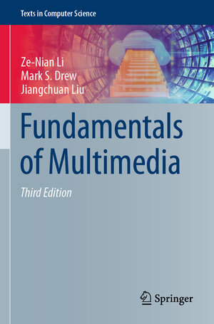 Buchcover Fundamentals of Multimedia | Ze-Nian Li | EAN 9783030621261 | ISBN 3-030-62126-X | ISBN 978-3-030-62126-1