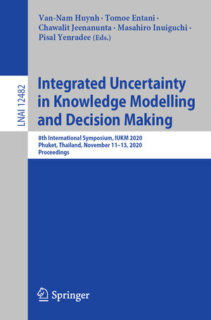 Buchcover Integrated Uncertainty in Knowledge Modelling and Decision Making | EAN 9783030625085 | ISBN 3-030-62508-7 | ISBN 978-3-030-62508-5