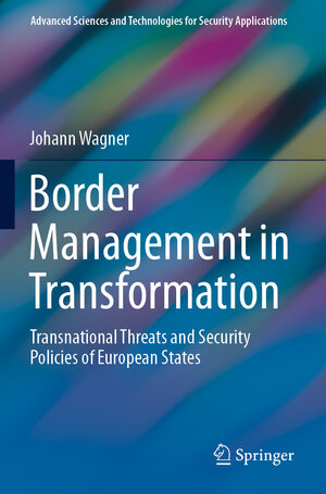 Buchcover Border Management in Transformation | Johann Wagner | EAN 9783030627300 | ISBN 3-030-62730-6 | ISBN 978-3-030-62730-0