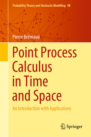 Buchcover Point Process Calculus in Time and Space | Pierre Brémaud | EAN 9783030627539 | ISBN 3-030-62753-5 | ISBN 978-3-030-62753-9