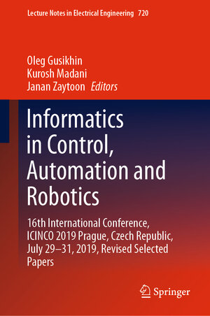 Buchcover Informatics in Control, Automation and Robotics | EAN 9783030631925 | ISBN 3-030-63192-3 | ISBN 978-3-030-63192-5