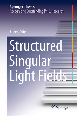 Buchcover Structured Singular Light Fields | Eileen Otte | EAN 9783030637149 | ISBN 3-030-63714-X | ISBN 978-3-030-63714-9