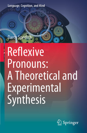 Buchcover Reflexive Pronouns: A Theoretical and Experimental Synthesis | Darcy Sperlich | EAN 9783030638771 | ISBN 3-030-63877-4 | ISBN 978-3-030-63877-1