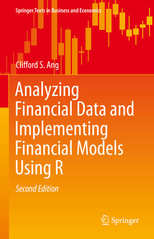 Buchcover Analyzing Financial Data and Implementing Financial Models Using R | Clifford S. Ang | EAN 9783030641559 | ISBN 3-030-64155-4 | ISBN 978-3-030-64155-9