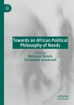 Buchcover Towards an African Political Philosophy of Needs  | EAN 9783030644987 | ISBN 3-030-64498-7 | ISBN 978-3-030-64498-7