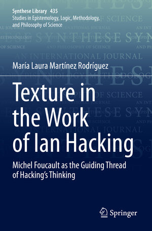 Buchcover Texture in the Work of Ian Hacking | María Laura Martínez Rodríguez | EAN 9783030647872 | ISBN 3-030-64787-0 | ISBN 978-3-030-64787-2