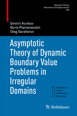 Buchcover Asymptotic Theory of Dynamic Boundary Value Problems in Irregular Domains | Dmitrii Korikov | EAN 9783030653712 | ISBN 3-030-65371-4 | ISBN 978-3-030-65371-2
