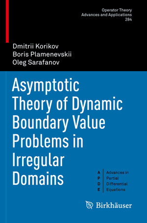Buchcover Asymptotic Theory of Dynamic Boundary Value Problems in Irregular Domains | Dmitrii Korikov | EAN 9783030653743 | ISBN 3-030-65374-9 | ISBN 978-3-030-65374-3