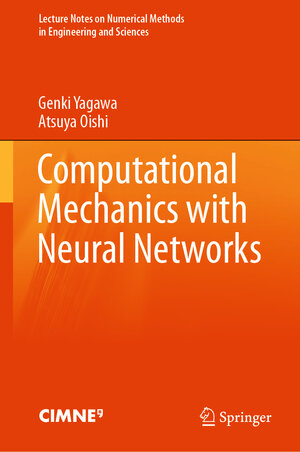 Buchcover Computational Mechanics with Neural Networks | Genki Yagawa | EAN 9783030661106 | ISBN 3-030-66110-5 | ISBN 978-3-030-66110-6