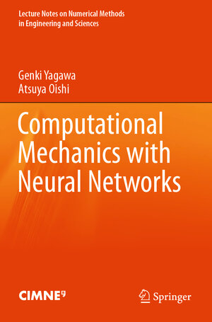 Buchcover Computational Mechanics with Neural Networks | Genki Yagawa | EAN 9783030661137 | ISBN 3-030-66113-X | ISBN 978-3-030-66113-7